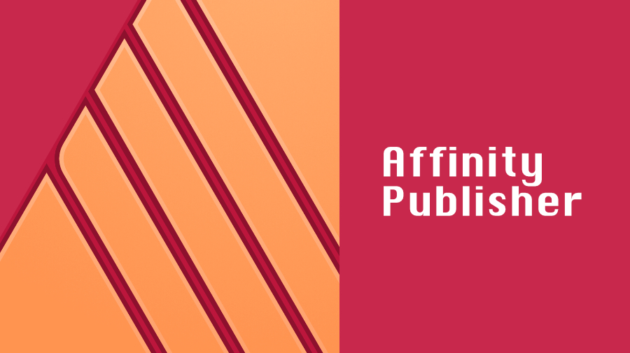 Affinity Publisherの必要性がいまいち分からない方に3つの大きな魅力をご紹介します！
